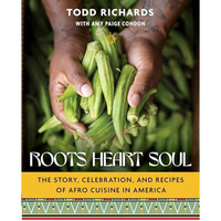 Roots, Heart, Soul: The Story, Celebration, and Recipes of Afro Cuisine in Ameri [Hardcover]