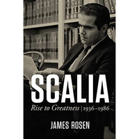Scalia: Rise to Greatness, 1936 to 1986 [Hardcover]