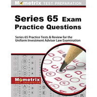 Series 65 Exam Practice Questions: Series 65 Practice Tests & Review For The Uni [Paperback]