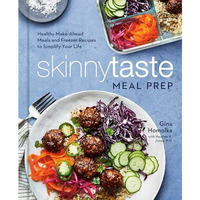 Skinnytaste Meal Prep: Healthy Make-Ahead Meals and Freezer Recipes to Simplify  [Hardcover]