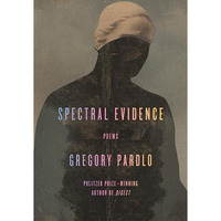 Spectral Evidence: Poems [Hardcover]
