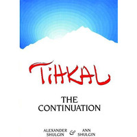 TIHKAL: The Continuation [Paperback]