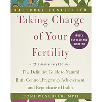 Taking Charge of Your Fertility, 20th Anniversary Edition: The Definitive Guide  [Paperback]