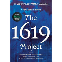 The 1619 Project: A New Origin Story [Hardcover]