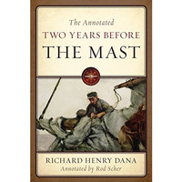 The Annotated Two Years Before the Mast [Paperback]
