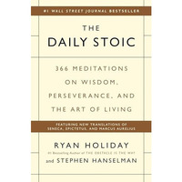 The Daily Stoic: 366 Meditations on Wisdom, Perseverance, and the Art of Living [Hardcover]