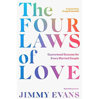 The Four Laws of Love: Guaranteed Success for Every Married Couple [Hardcover]