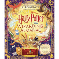 The Harry Potter Wizarding Almanac: The official magical companion to J.K. Rowli [Hardcover]
