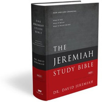 The Jeremiah Study Bible, NKJV: Jacketed Hardcover: What It Says. What It Means. [Hardcover]