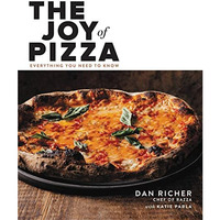 The Joy of Pizza: Everything You Need to Know [Hardcover]