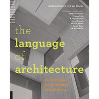 The Language of Architecture: 26 Principles Every Architect Should Know [Paperback]
