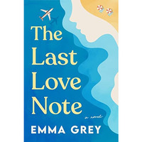 The Last Love Note: A Novel [Hardcover]