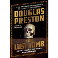 The Lost Tomb: And Other Real-Life Stories of Bones, Burials, and Murder [Hardcover]