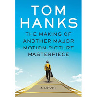 The Making of Another Major Motion Picture Masterpiece: A novel [Hardcover]