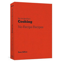 The New York Times Cooking No-Recipe Recipes: [A Cookbook] [Paperback]