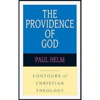 The Providence Of God (contours Of Christian Theology) [Paperback]