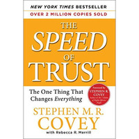 The SPEED of Trust: The One Thing that Changes Everything [Hardcover]