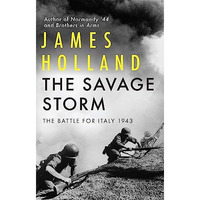 The Savage Storm: The Battle for Italy 1943 [Hardcover]