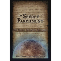 The Secret Parchment: Five Tibetan Initiation Techniques [Paperback]