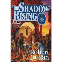 The Shadow Rising: Book Four of 'The Wheel of Time' [Hardcover]