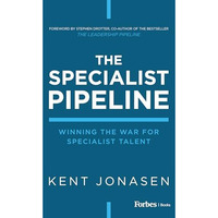 The Specialist Pipeline: Winning the War for Specialist Talent [Hardcover]