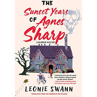 The Sunset Years of Agnes Sharp [Hardcover]
