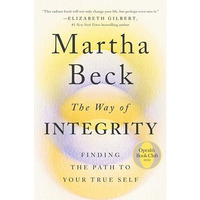 The Way of Integrity: Finding the Path to Your True Self (Oprah's Book Club) [Hardcover]