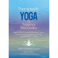 Therapeutic Yoga For Trauma Recovery     [TRADE PAPER         ]