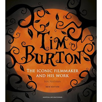 Tim Burton: The Iconic Filmmaker and His Work [Hardcover]