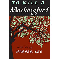 To Kill a Mockingbird [Hardcover]