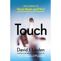 Touch: The Science of Hand, Heart, and Mind [Hardcover]