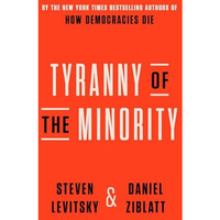 Tyranny of the Minority: Why American Democracy Reached the Breaking Point [Hardcover]