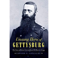 Unsung Hero Of Gettysburg                [CLOTH               ]