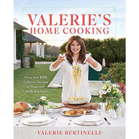 Valerie's Home Cooking: More than 100 Delicious Recipes to Share with Friend [Hardcover]