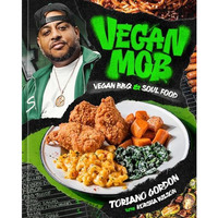Vegan Mob: Vegan BBQ and Soul Food [A Plant-Based Cookbook] [Hardcover]