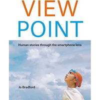 View Point: Human stories through the smartphone lens [Paperback]