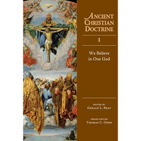 We Believe In One God (ancient Christian Doctrine) [Hardcover]