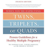 When You're Expecting Twins, Triplets, or Quads 4th Edition: Proven Guidelines f [Paperback]