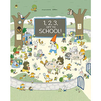1, 2, 3, Off to School! [Hardcover]
