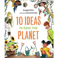 10 Ideas to Save the Planet [Hardcover]