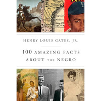 100 Amazing Facts About the Negro [Hardcover]