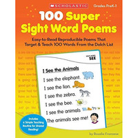 100 Super Sight Word Poems: Easy-to-Read Reproducible Poems That Target & Te [Paperback]