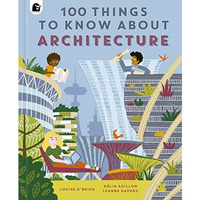 100 Things to Know About Architecture [Hardcover]