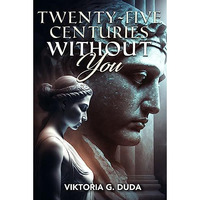 25 Centuries Without You                 [CLOTH               ]