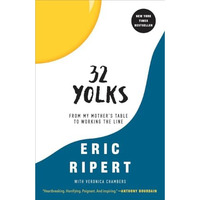 32 Yolks: From My Mother's Table to Working the Line [Paperback]