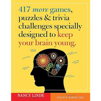 417 More Games, Puzzles & Trivia Challenges Specially Designed to Keep Your  [Paperback]