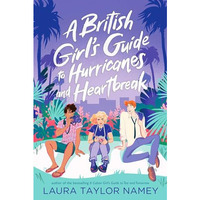 A British Girl's Guide to Hurricanes and Heartbreak [Hardcover]