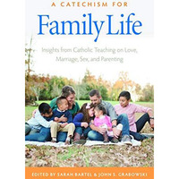 A CATECHISM FOR FAMILY LIFE [Paperback]