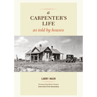 A Carpenter's Life as Told by Houses [Hardcover]