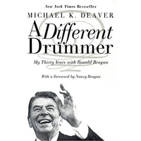 A Different Drummer: My Thirty Years with Ronald Reagan [Paperback]